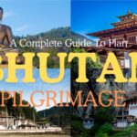 A Complete Guide to Plan a Trip to Bhutan